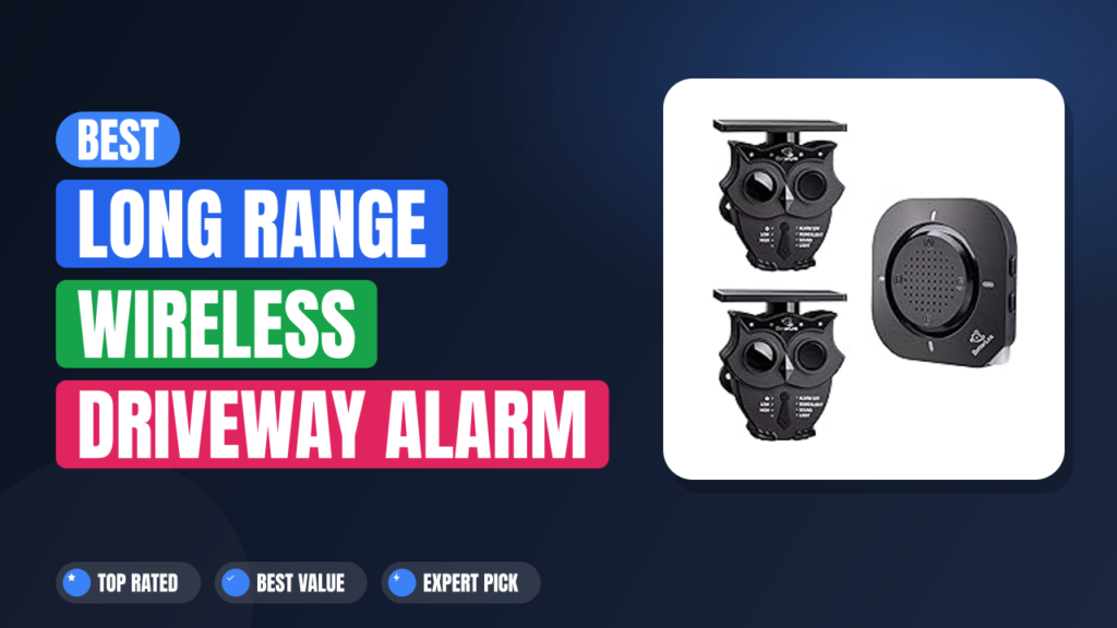 Best Long Range Wireless Driveway Alarm with Solar Camera